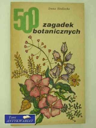 500 ZAGADEK BOTANICZNYCH