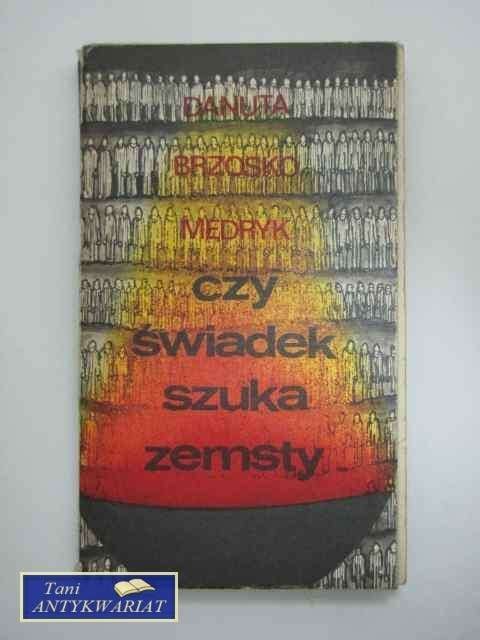 CZY ŚWIADEK SZUKA ZEMSTY?