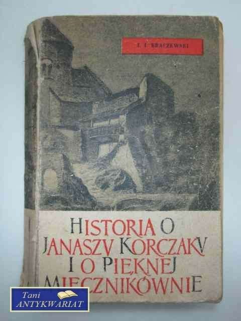 HISTORIA O JANASZU KORCZAKU I O PIĘKNEJ MIECZNIKÓWNIE