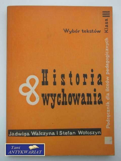 HISTORIA WYCHOWANIA - wybór tekstów