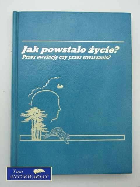 JAK POWSTAŁO ŻYCIE? JAK POWSTAŁO ŻYCIE?