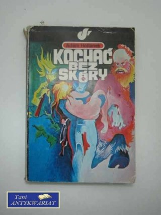 KOCHAĆ BEZ SKÓRY