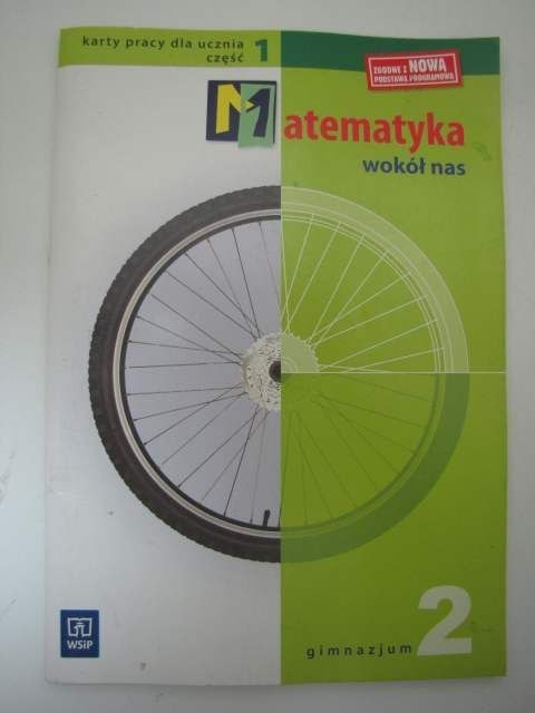 MATEMATYKA WOKÓŁ NAS GIMNAZJUM 2 KARTY PRACY CZ.1
