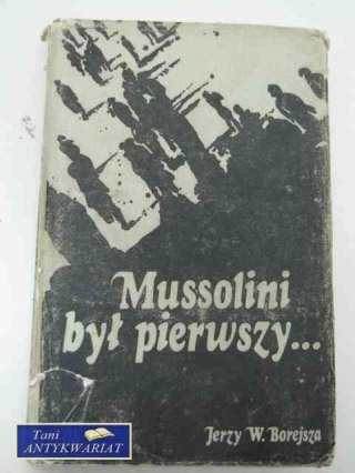 MUSSOLINI BYŁ PIERWSZY