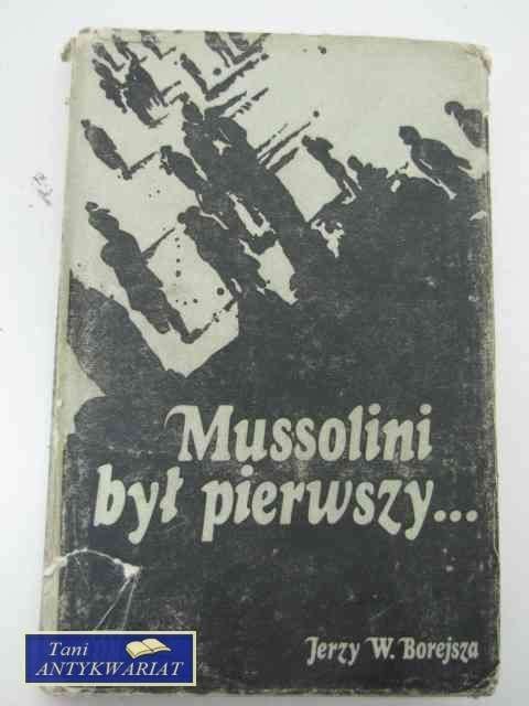 MUSSOLINI BYŁ PIERWSZY