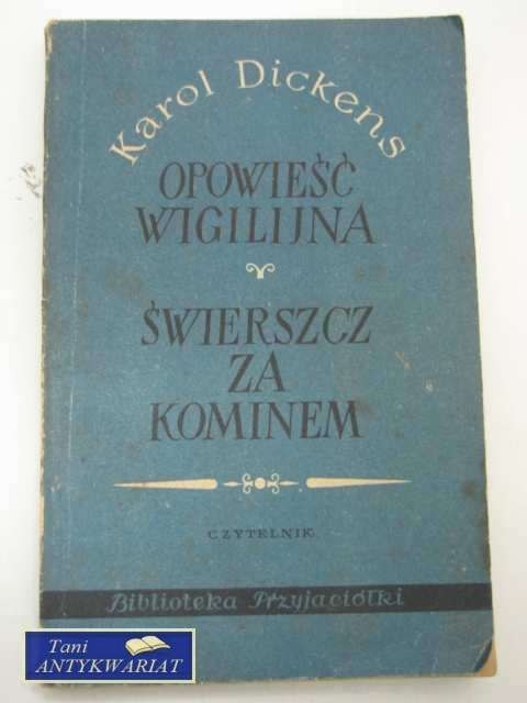 OPOWIEŚĆ WIGILIJNA , ŚWIERSZCZ ZA KOMINEM