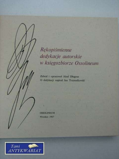 RĘKOPIŚMIENNE DEDYKACJE AUTORSKIE W KSIĘGOZBIORZE