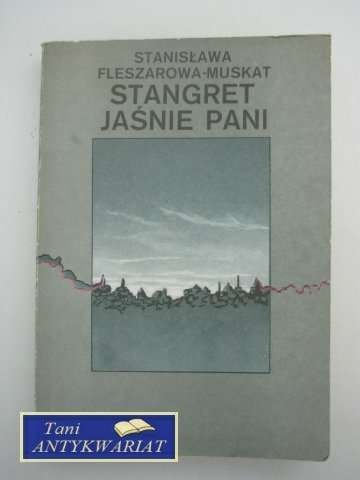 STANGRET JAŚNIE PANI