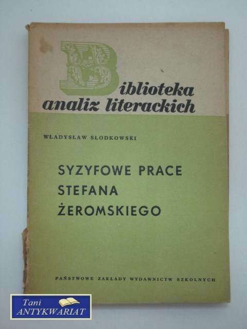 SYZYFOWE PRACE STEFANA ŻEROMSKIEGO