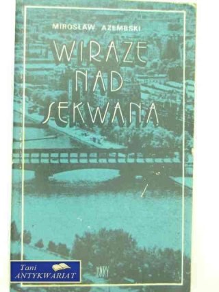 WIRAŻE NAD SEKWANĄ