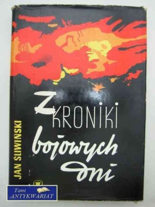 Z KRONIKI BOJOWYCH DNI