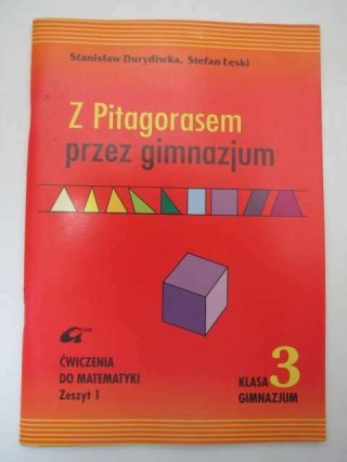 Z PITAGORASEM PRZEZ GIMNAZJUM KL.3