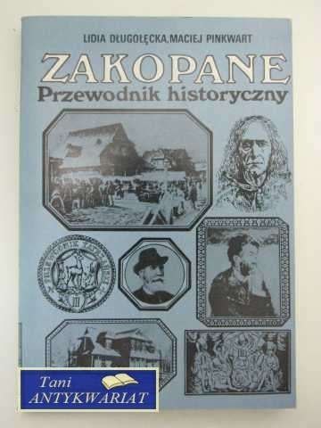 ZAKOPANE, PRZEWODNIK HISTORYCZNY