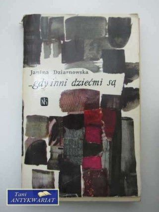 ...GDY INNI DZIEĆMI SĄ