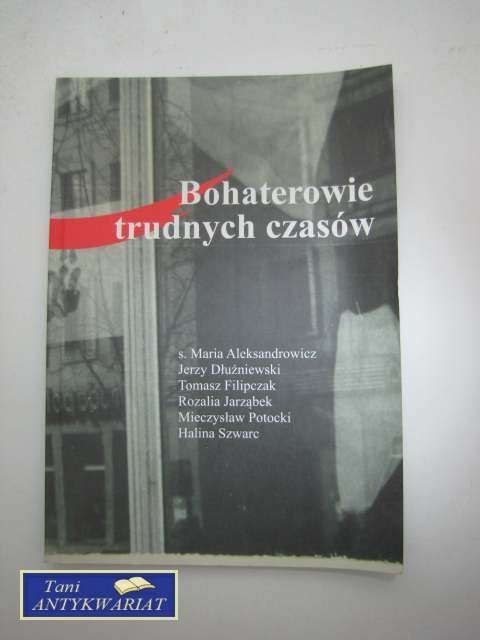 BOHATEROWIE TRUDNYCH CZASÓW ZBIÓR IV