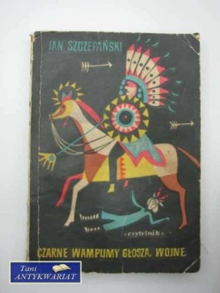 CZARNE WAMPUMY GŁOSZĄ WOJNĘ