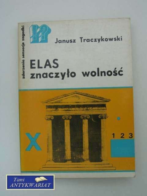 ELAS ZNACZYŁO WOLNOŚĆ ELAS ZNACZYŁO WOLNOŚĆ