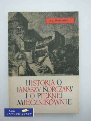 HISTORIA O JANUSZU KORCZAKU I O