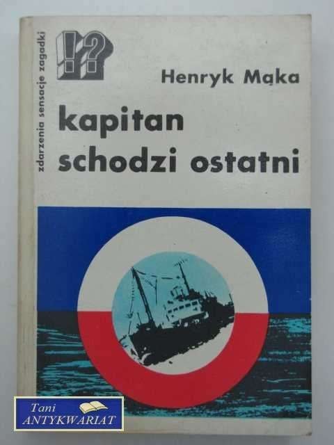 KAPITAN SCHODZI OSTATNI