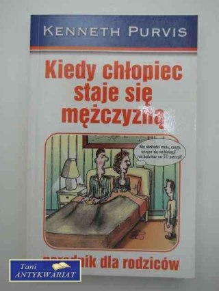 KIEDY CHŁOPIEC STAJE SIĘ MĘŻCZYZNĄ