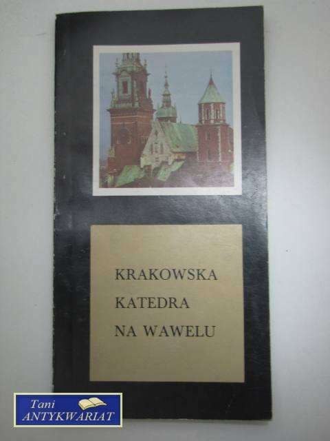 KRAKOWSKA KATEDRA NA WAWELU