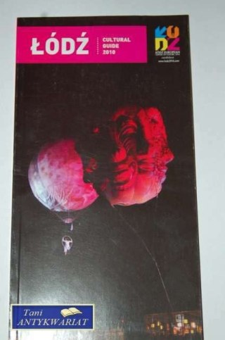 ŁÓDŹ CULTURAL GUIDE 2010