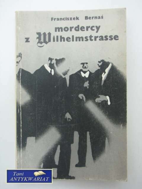 MORDERCY Z WILHELMSTRASSE