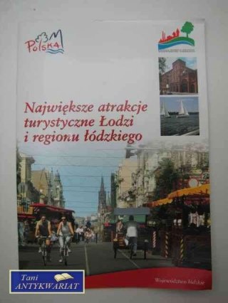 NAJWIĘKSZE ATRAKCJE TURYSTYCZNE ŁODZI