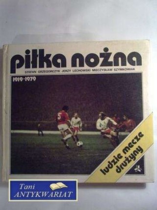 PIŁKA NOŻNA 1919-1979