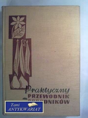 PRAKTYCZNY PRZEWODNIK DLA OGRODNIKÓW