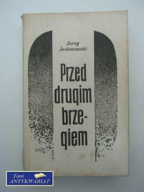 PRZED DRUGIM BRZEGIEM