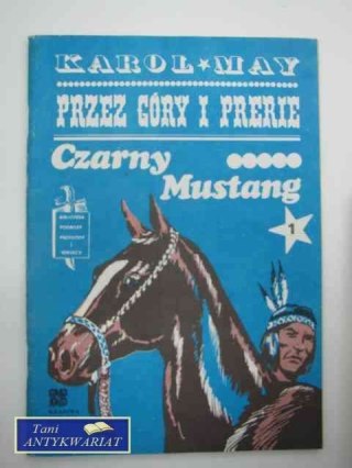 PRZEZ GÓRY I PRERIE CZARNY MUSTANG 1