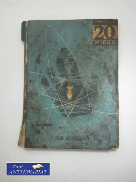 SENSACJE XX WIEKU .NA TROPACH U-235