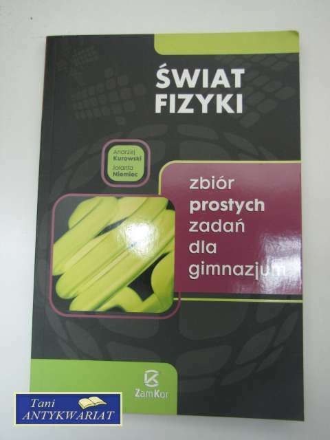 ŚWIAT FIZYKI ZBIÓR ZADAŃ