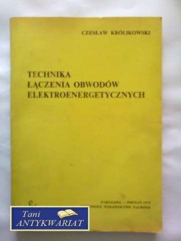 TECHNIKA ŁĄCZENIA OBWODÓW TECHNIKA ŁĄCZENIA OBWODÓW