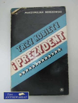 TRZY KOBIETY I PREZYDENT