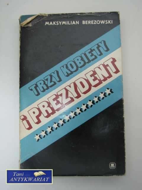 TRZY KOBIETY I PREZYDENT