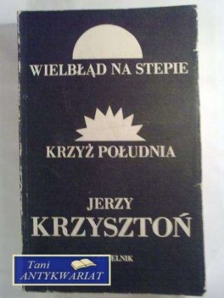 WIELBŁĄD NA STEPIE, KRZYŻ POŁUDNIA