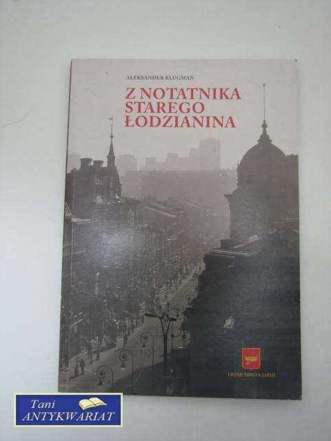 Z NOTATNIKA STAREGO ŁODZIANINA