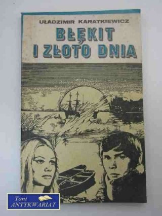 BŁĘKIT I ZŁOTO DNIA
