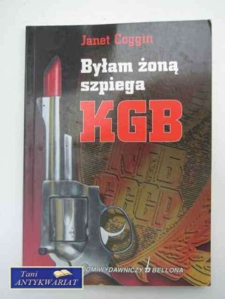 BYŁAM ŻONĄ SZPIEGA KGB