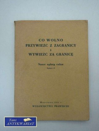 CO WOLNO PRZYWIEŹĆ Z ZAGRANIZY I WYWIEŹĆ ZA GRANICĘ