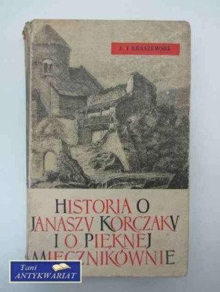 HISTORIA O JANUSZU KORCZAKU I O PIĘKNEJ