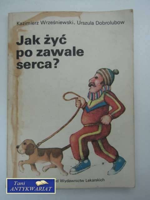 JAK ŻYĆ PO ZAWALE SERCA