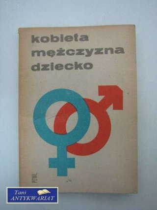 KOBIETA MĘŻCZYZNA DZIECKO