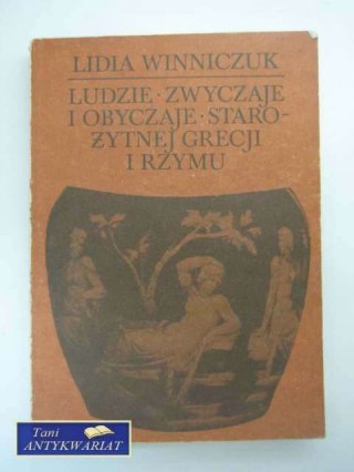 LUDZIE,ZWYCZAJE I OBYCZAJE STAROŻYTNEJ GRECJI I RZYMU