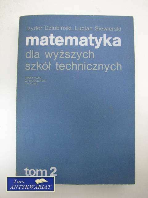 MATEMATYKA DLA WYŻSZYCH SZKÓŁ TOM II