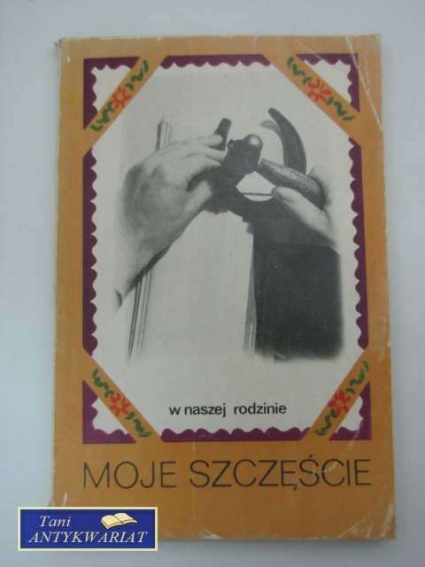 MOJE SZCZĘŚCIE