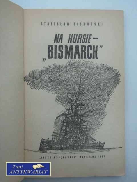 NA KURSIE-,,BISMARCK''