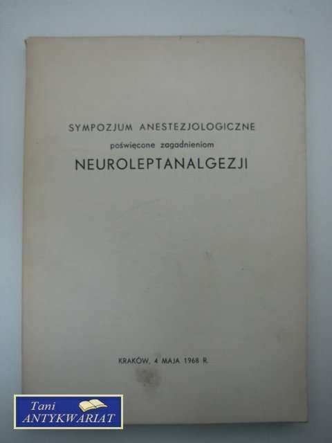 NEUROLEPTANALGEZJA SYMPOZJUM ANESTEZJOLOGICZNE